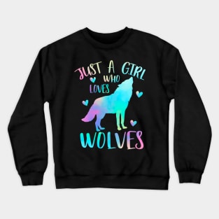 Just a girl who loves wolves Crewneck Sweatshirt